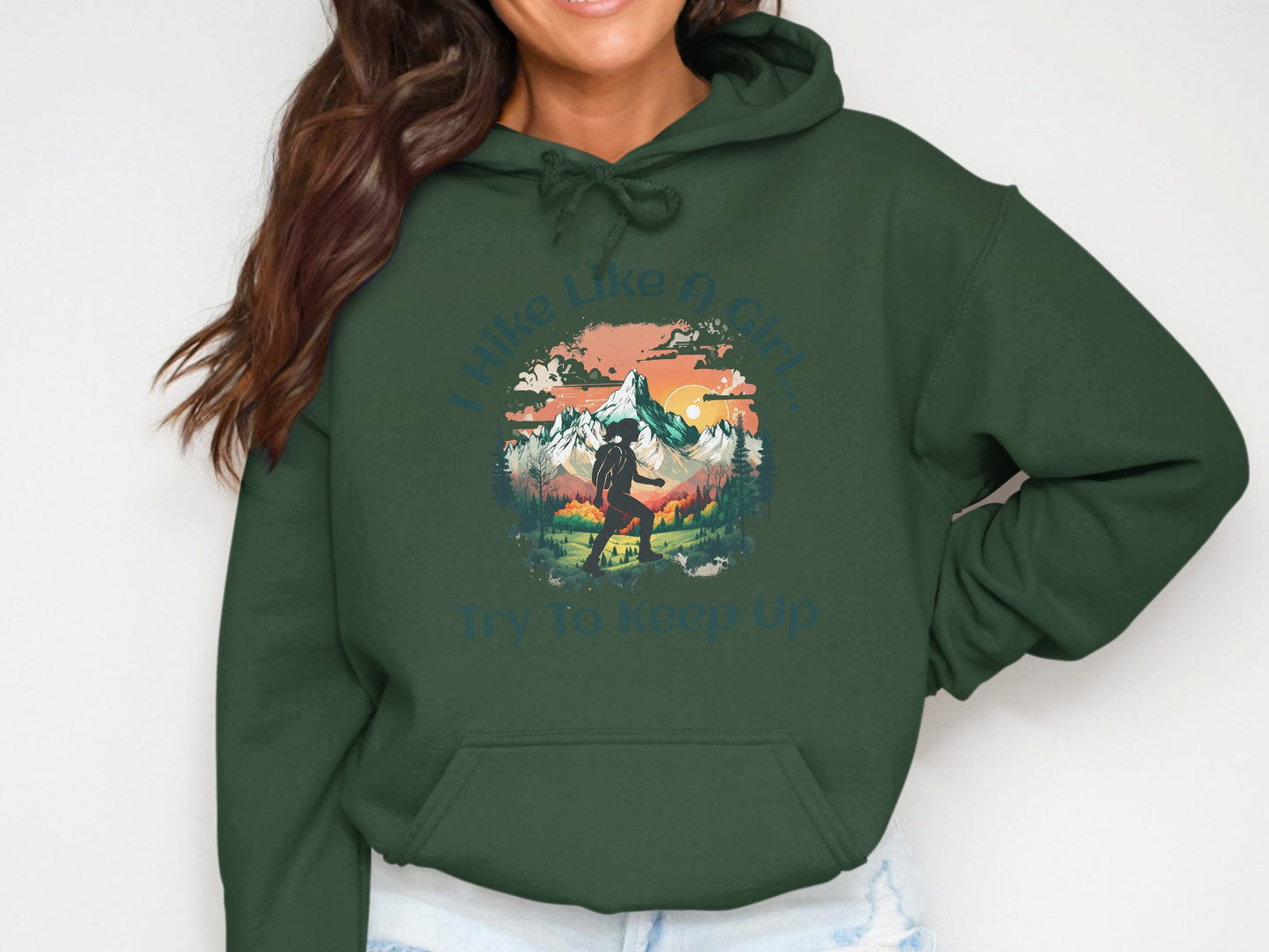 I Hike Like a Girl Try to Keep Up Hoodie
