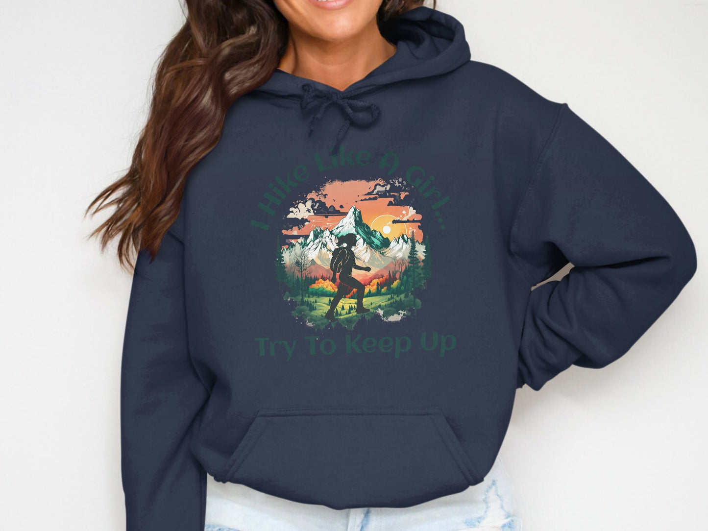 I Hike Like A Girl Try To Keep Up Hoodie