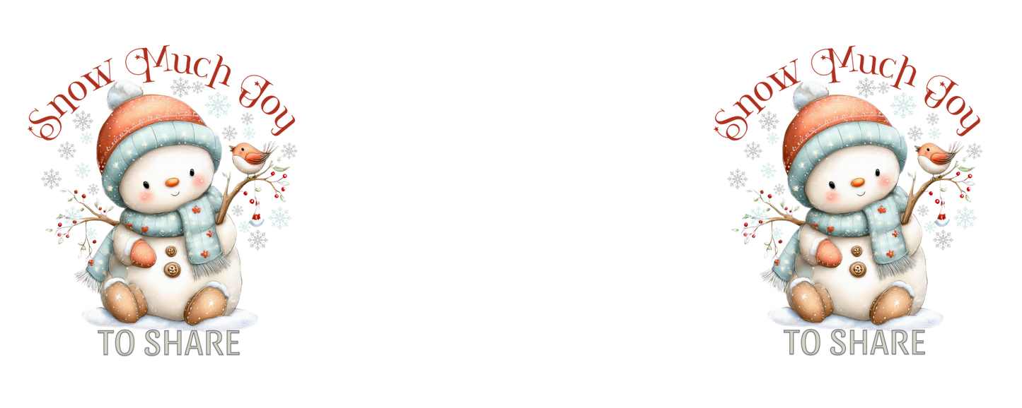 Snow Much Joy To Share Snowman Graphic Design